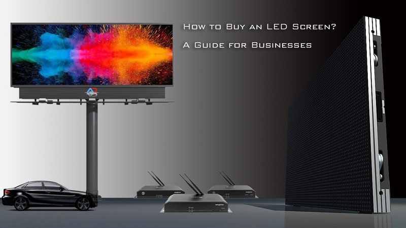 Cómo comprar una pantalla LED: una guía para negocios