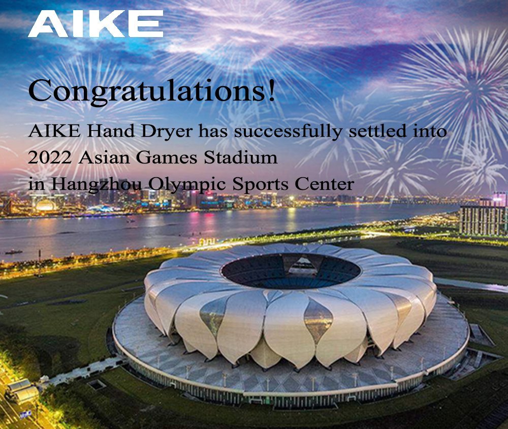 Toutes nos félicitations! Le sèche-mains AIKE a été installé avec succès dans le stade des Jeux asiatiques de 2022